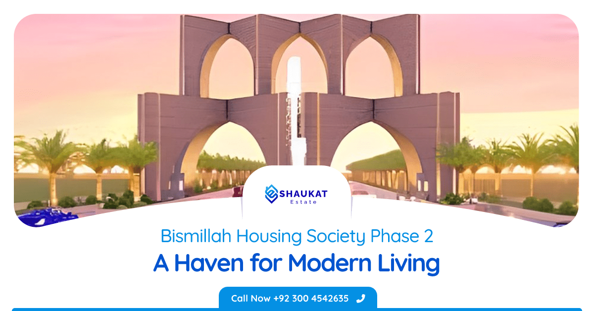 Bismillah Housing Scheme Phase 2: A Haven for Modern Living