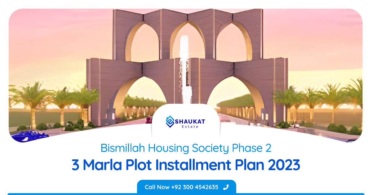 Bismillah Housing Scheme Phase 2: 3 Marla Plot Installment Plan 2023