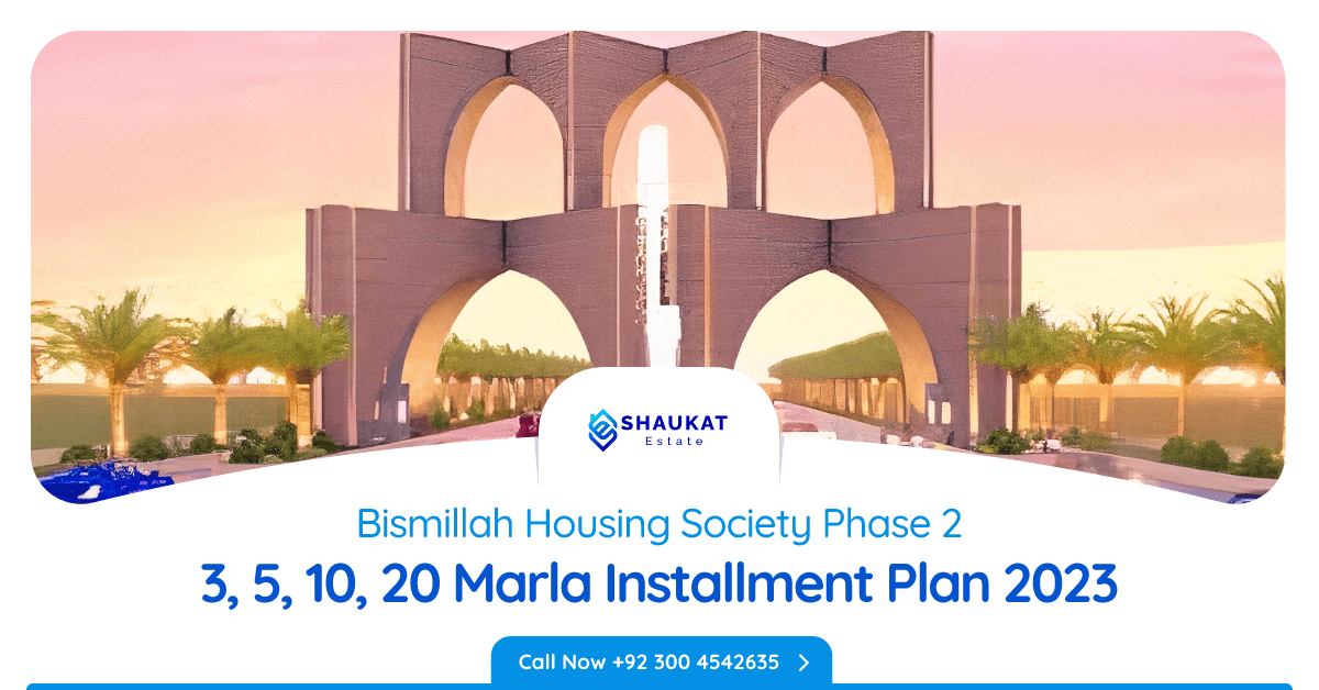 bismillah-housing-scheme-phase-2-20-marla-plot-installment-plan-2023-shaukat-estate